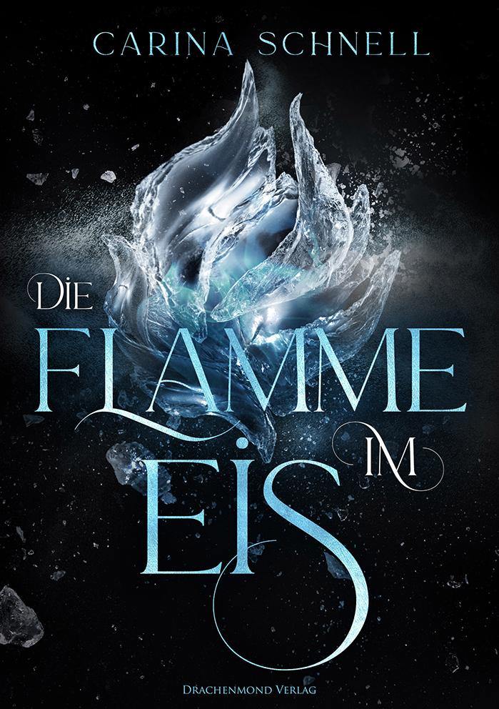 Carina Schnell - Die Flamme im Eis